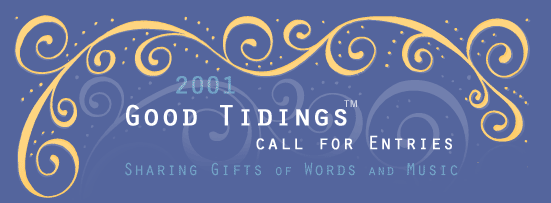 Share Your Good Tidings 2001 Call for Entries